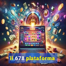 ii 678 plataforma